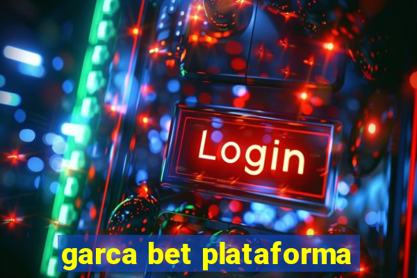 garca bet plataforma